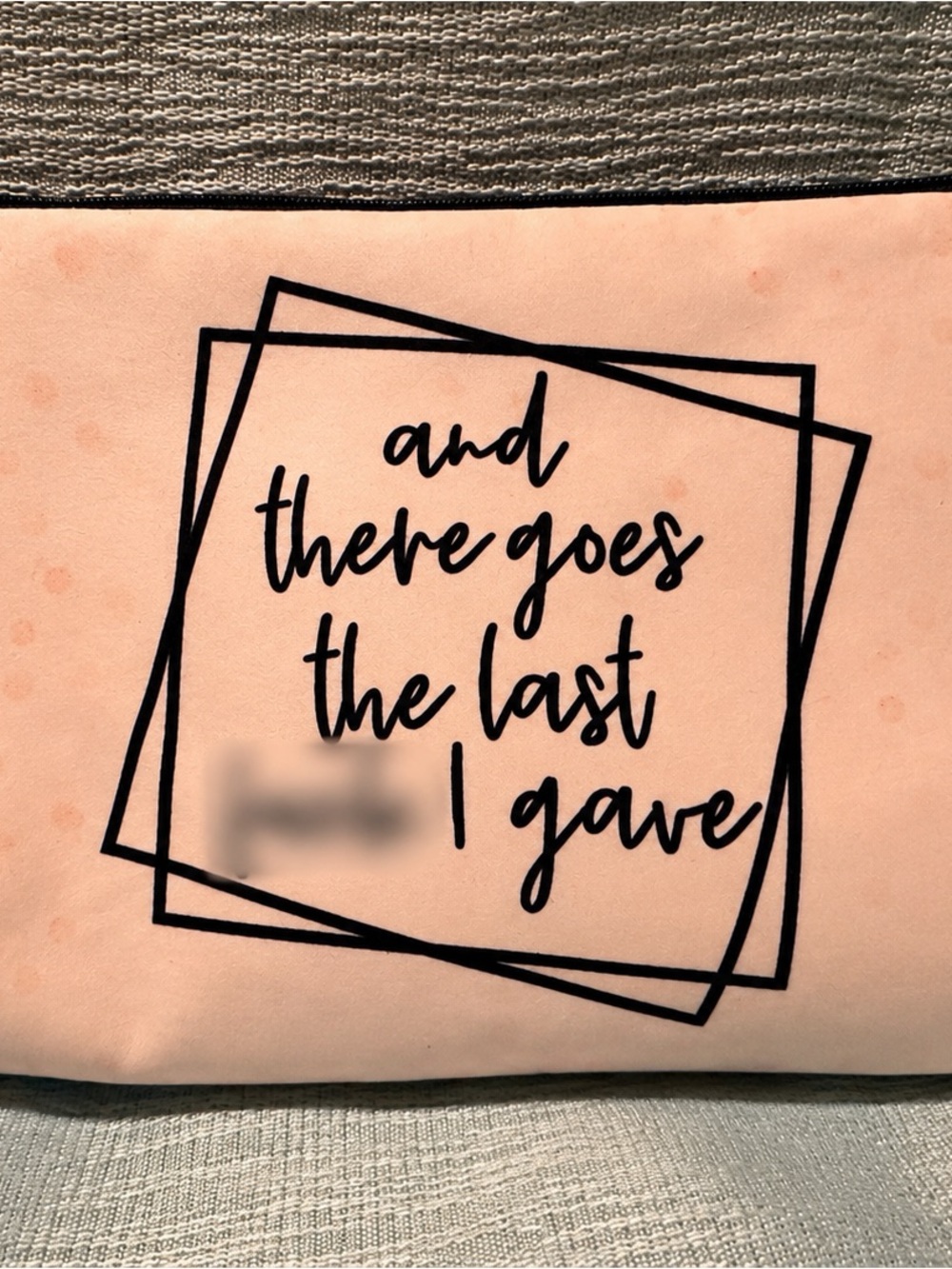 😏 “And There Goes the Last F*ck I Gave” Zipper Pouch